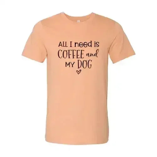 All I Need Is Coffee And My Dog Printed T-Shirt