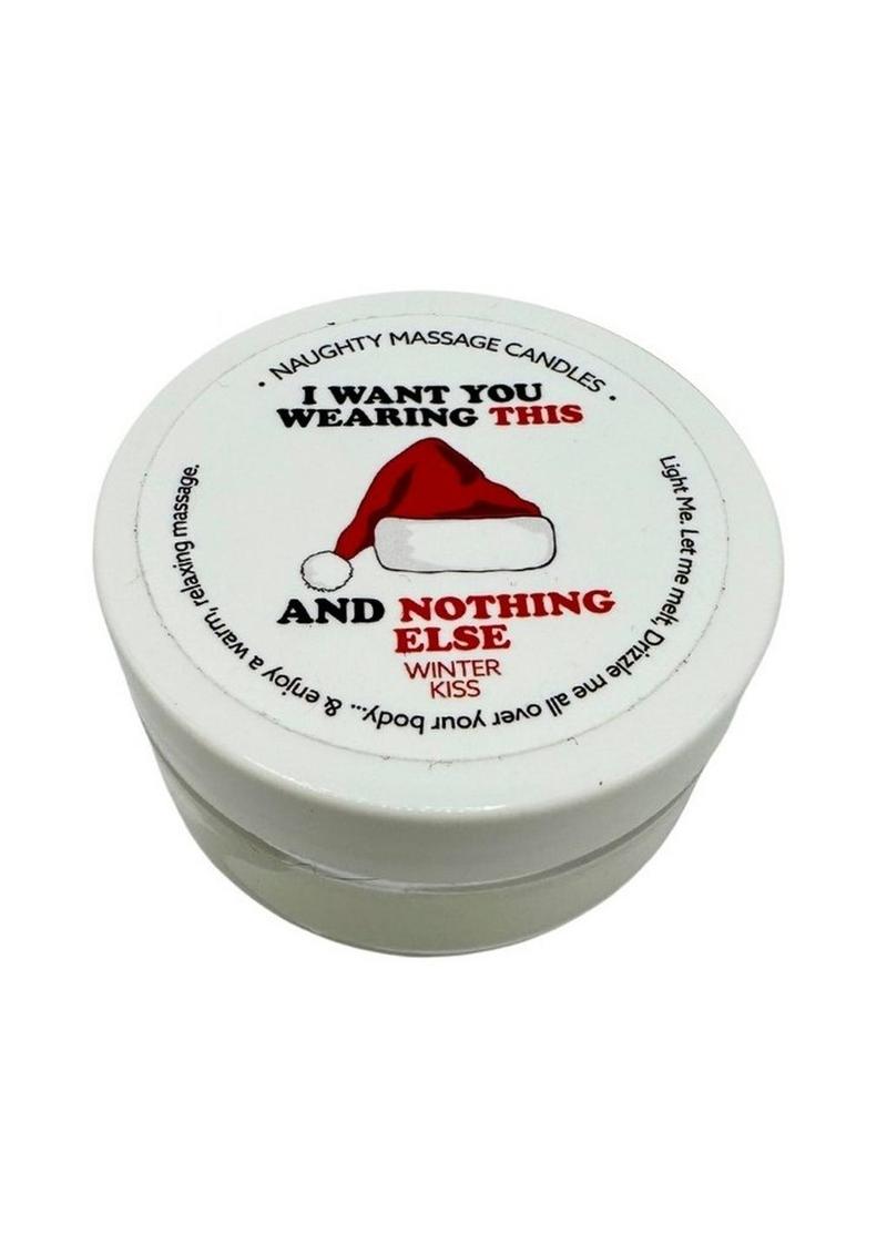 I Want You Wearing This And Nothing Else Winter Kiss Massage Candle