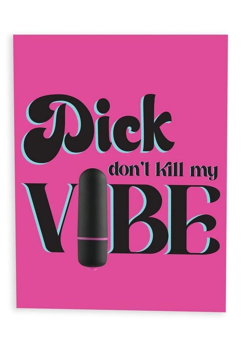 Dick Don't Kill My Vibe Greeting Card