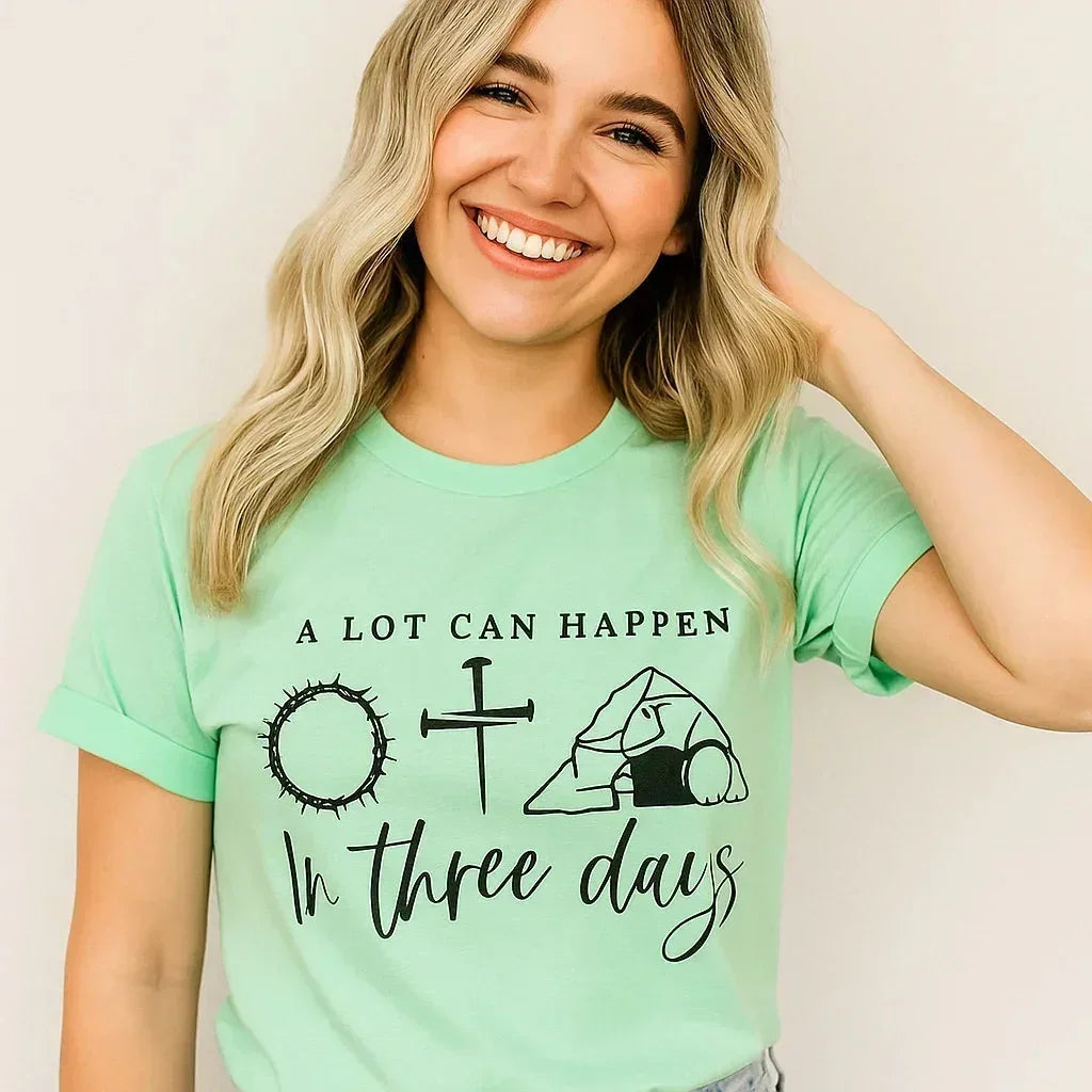 A Lot Can Happen In Three Days T-Shirt