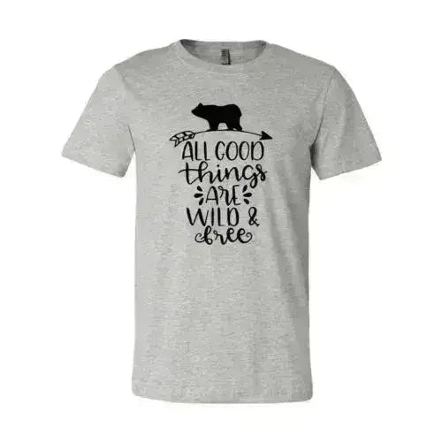 All Good Things Are Wild And Free Printed T-shirt | Premium Comfort & Style