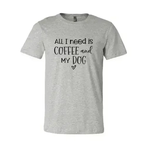 All I Need Is Coffee And My Dog Printed T-Shirt