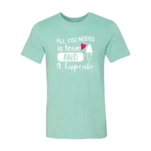 All You Need Is Love And Cupcake T-Shirt – Soft Cotton Tee