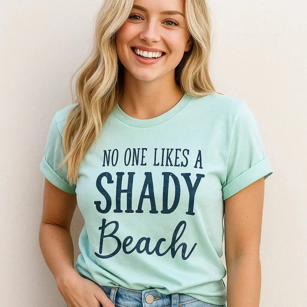 No One Likes A Shady Beach T-Shirt