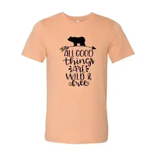 All Good Things Are Wild And Free Printed T-shirt | Premium Comfort & Style