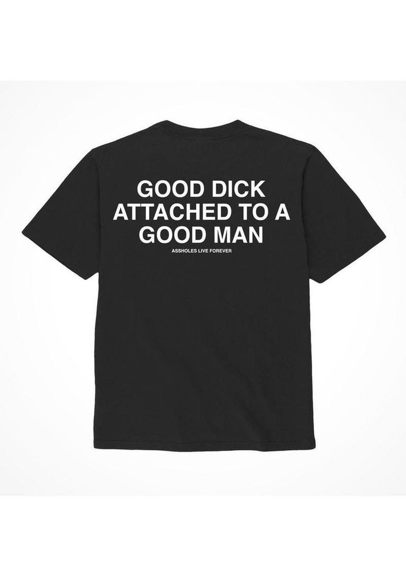 Good Dick Attached To A Good Man Graphic T Shirt