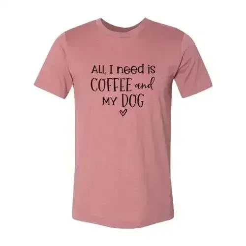 All I Need Is Coffee And My Dog Printed T-Shirt