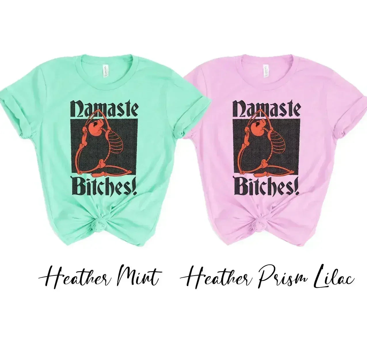 Namaste Bitches T-shirt