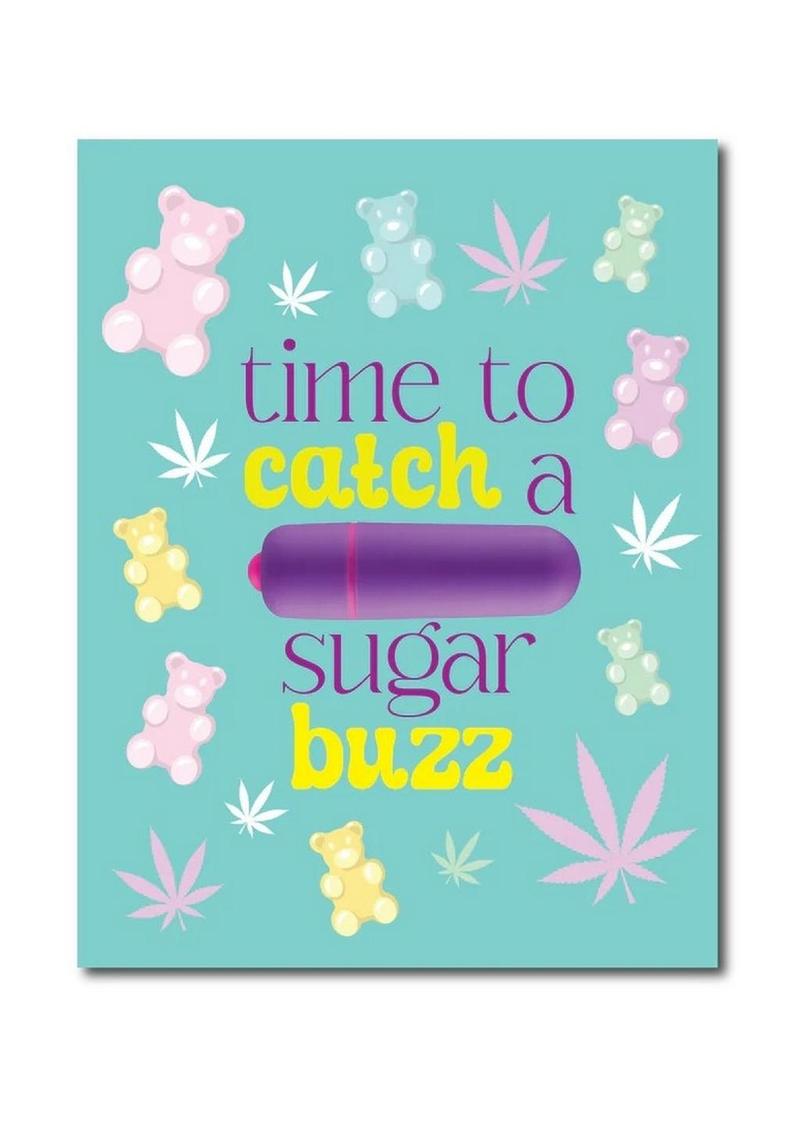 Naughty Vibes Time to Catch a Sugar Buzz Greeting Card