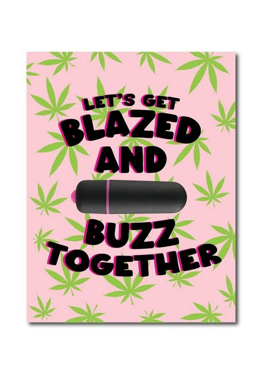 Let's Get Blazed and Buzz Together Greeting Card